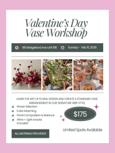 Load image into Gallery viewer, Valentine's Weekend - Floral Workshop
