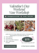 Load image into Gallery viewer, Valentine's Weekend - Floral Workshop
